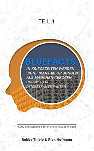 1.000 unglaubliche Fakten und unnützes Wissen: #bluefacts von Independently published