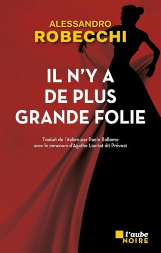 Il n'y a de plus grande folie von DE L AUBE