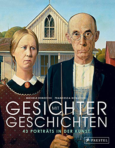 Gesichter mit Geschichten: 43 Porträts in der Kunst von Prestel