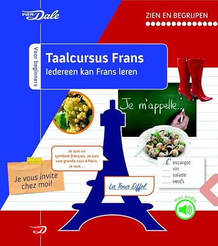 Van Dale taalcursus Frans: Iedereen kan Frans leren Van Dale taalcursus Frans: Iedereen kan Frans leren von Van Dale