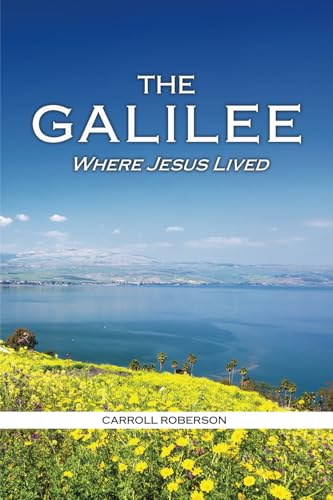 The Galilee: Where Jesus Lived The Galilee: Where Jesus Lived von Innovo Publishing LLC