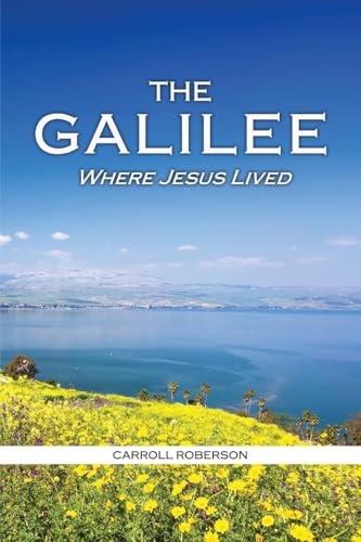 The Galilee: Where Jesus Lived The Galilee: Where Jesus Lived von Innovo Publishing LLC