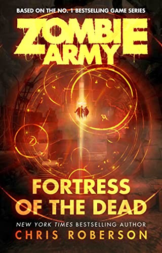 Fortress of the Dead (Volume 1) (Zombie Army, Band 1) von Rebellion
