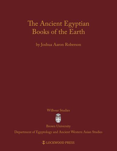 The Ancient Egyptian Books of the Earth (Wilbour Studies in Egypt and Ancient Western Asia, Band 1) von Lockwood Press
