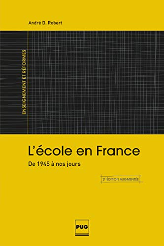 ECOLE EN FRANCE (L') - 2E EDITION: De 1945 à nos jours