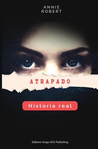 Atrapado: Historial real von Editions Verge-d'Or Publishing