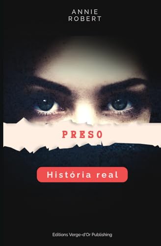 Preso: História real von Editions Verge-d'Or Publishing