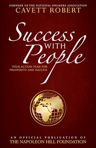 Success With People: Your Action Plan for Prosperity and Success (Official Publication of the Napoleon Hill Foundation) von Sound Wisdom