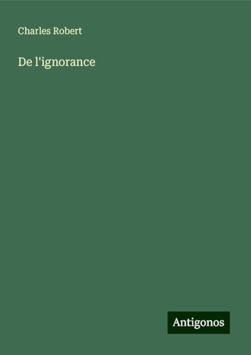 De l'ignorance von Antigonos Verlag