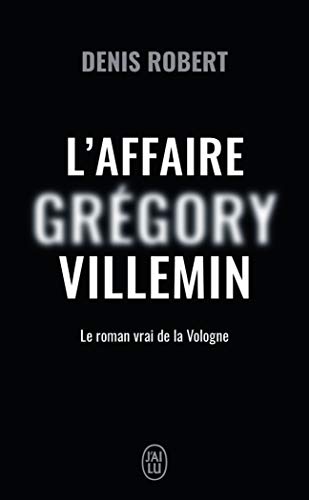 L'affaire Grégory Villemin: Le roman de la Vologne von J'AI LU