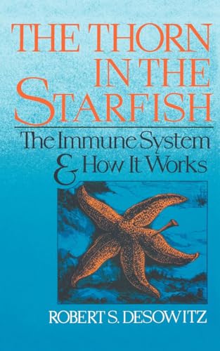Thorn In The Starfish: The Immune System and How It Works von W. W. Norton & Company