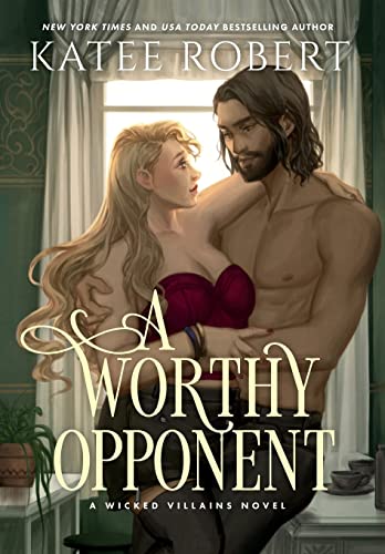 A Worthy Opponent: A Dark Fairy Tale Romance (Wicked Villains, Band 3) von Trinkets and Tales LLC
