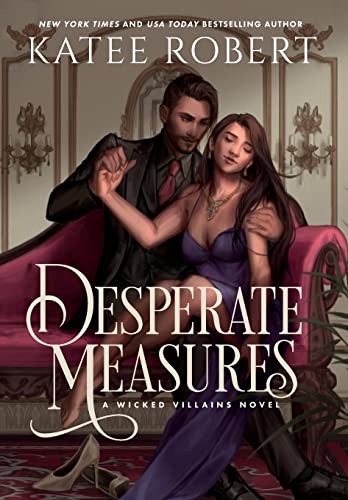 Desperate Measures: A Dark Fairy Tale Romance (Wicked Villains, Band 1) von Trinkets and Tales LLC