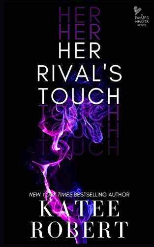 Her Rival's Touch (Twisted Hearts, Band 4) von Trinkets and Tales LLC