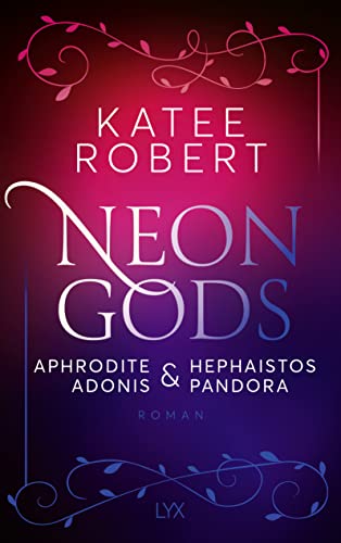 Neon Gods - Aphrodite & Hephaistos & Adonis & Pandora (Dark Olympus, Band 5)