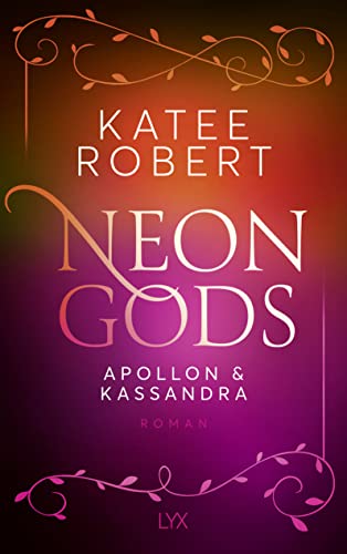 Neon Gods - Apollon & Kassandra (Dark Olympus, Band 4) von LYX