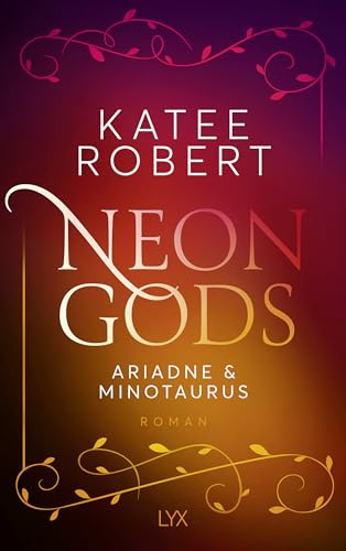 Neon Gods - Ariadne & Minotaurus (Dark Olympus, Band 7) von LYX