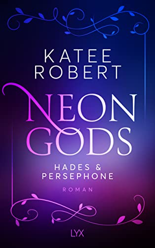 Neon Gods - Hades & Persephone (Dark Olympus, Band 1) von LYX