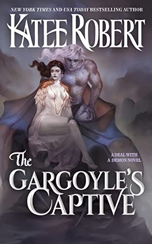The Gargoyle's Captive (A Deal With A Demon) von Trinkets & Tales LLC
