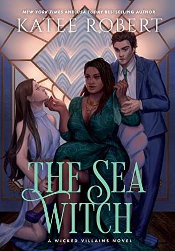 The Sea Witch: A Dark Fairy Tale Romance (Wicked Villains, Band 5) von Trinkets and Tales LLC