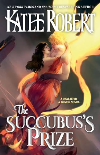 The Succubus's Prize (A Deal With A Demon) von Trinkets & Tales LLC