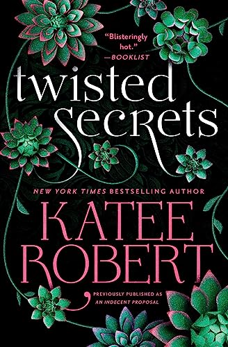 Twisted Secrets (previously published as Indecent Proposal)