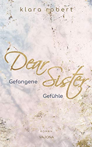 Dear Sister: Gefangene Gefühle (Geschwisterliebe)