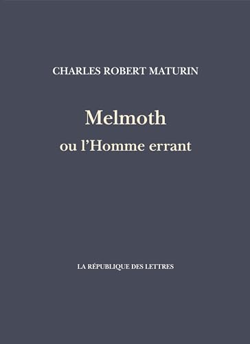 Melmoth ou l'Homme errant Melmoth ou l'Homme errant von REPUBLIQUE LETT