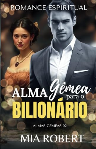 Alma Gêmea para o Bilionário (Almas Gêmeas) von cgfernandes