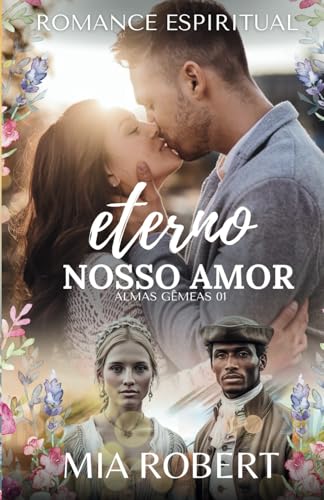 Eterno Nosso Amor: Romance Espiritual (Almas Gêmeas) von cgfernandes