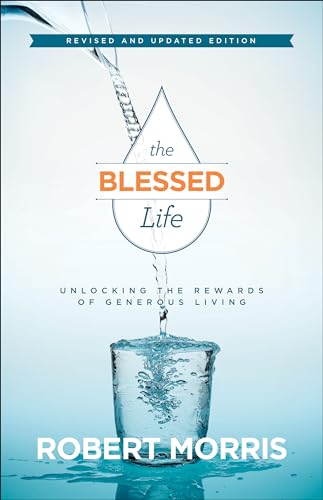 The Blessed Life: Unlocking the Rewards of Generous Living