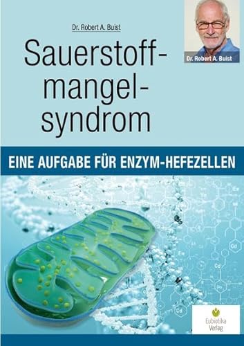 Sauerstoffmangelsyndrom: Eine Aufgabe für Enzym-Hefezellen