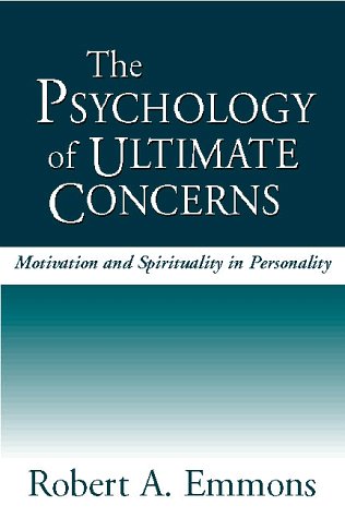 The Psychology of Ultimate Concerns: Motivation and Spirituality in Personality von Guilford Publications