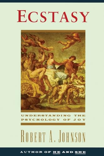 Ecstasy: Understanding the Psychology of Joy von HarperOne