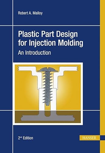 Plastic Part Design for Injection Molding: An Introduction von Hanser Fachbuchverlag