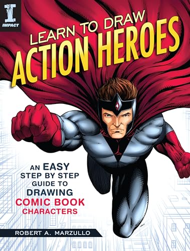 Learn to Draw Action Heroes: An Easy Step by Step Guide to Drawing Comic Book Characters von IMPACT Books