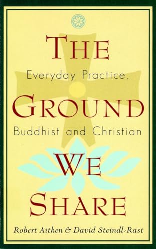 The Ground We Share: Everyday Practice, Buddhist and Christian von Shambhala