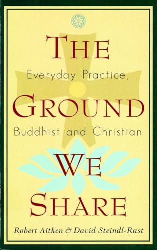 The Ground We Share: Everyday Practice, Buddhist and Christian von Shambhala Publications