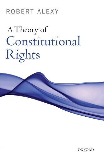 A Theory of Constitutional Rights von Oxford University Press