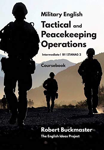 Military English Tactical and Peacekeeping Operations: Coursebook von Independently Published
