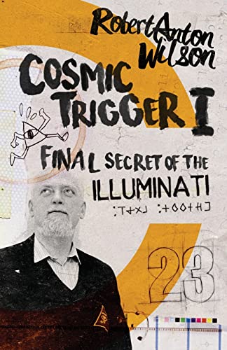 Cosmic Trigger I: Final Secret of the Illuminati von Hilaritas Press, LLC.