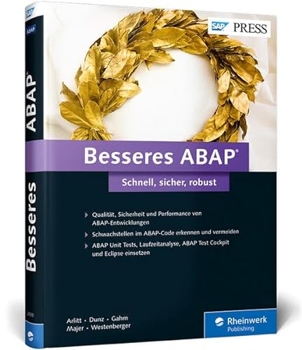 Besseres ABAP: Schnell, sicher, robust - Qualität, Sicherheit und Performance (SAP PRESS) von Rheinwerk Verlag GmbH