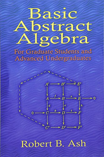 Basic Abstract Algebra: For Graduate Students and Advanced Undergraduates (Dover Books on Mathematics) von Dover Publications