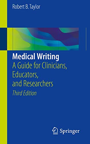 Medical Writing: A Guide for Clinicians, Educators, and Researchers