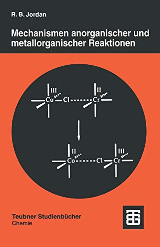 Mechanismen anorganischer und metallorganischer Reaktionen (Teubner Studienbücher Chemie) (German Edition): DE von Vieweg+Teubner Verlag