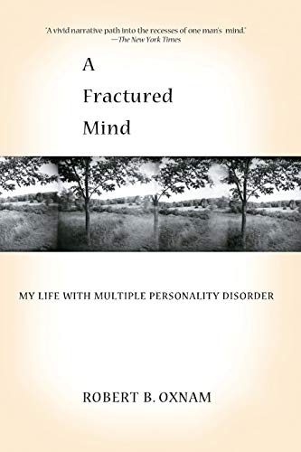 A Fractured Mind: My Life with Multiple Personality Disorder