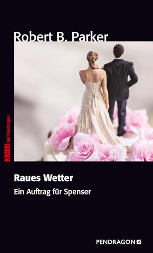 Raues Wetter: Ein Auftrag für Spenser, Band 36 Raues Wetter: Ein Auftrag für Spenser, Band 36 von Pendragon