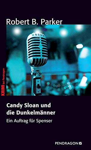 Candy Sloan und die Dunkelmänner: Ein Auftrag für Spenser, Band 8