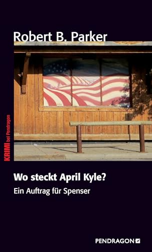 Wo steckt April Kyle?: Ein Fall für Spenser, Band 9 (Ein Auftrag für Spenser)