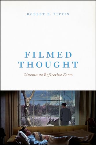 Filmed Thought: Cinema as Reflective Form